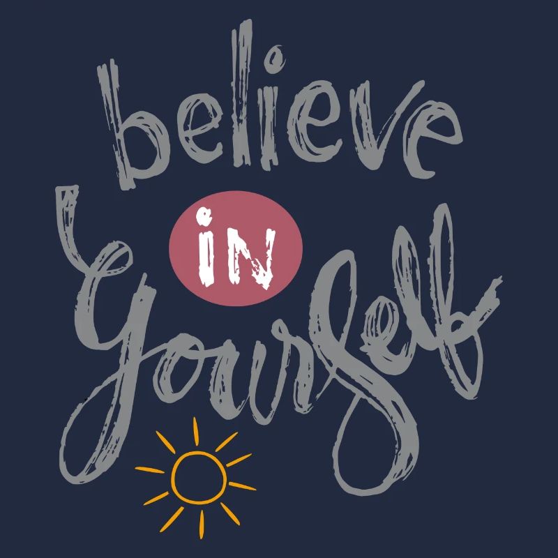 believe in yourself