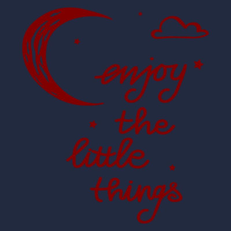 enjoy the little Things