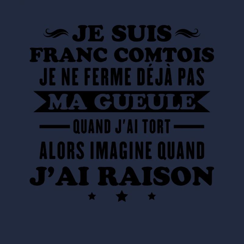 Franc comtois je ferme pas ma gueule franche comté