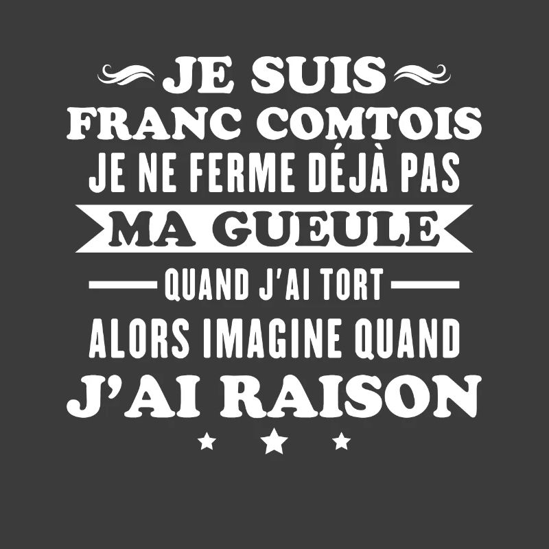 Franc comtois je ferme pas ma gueule franche comté