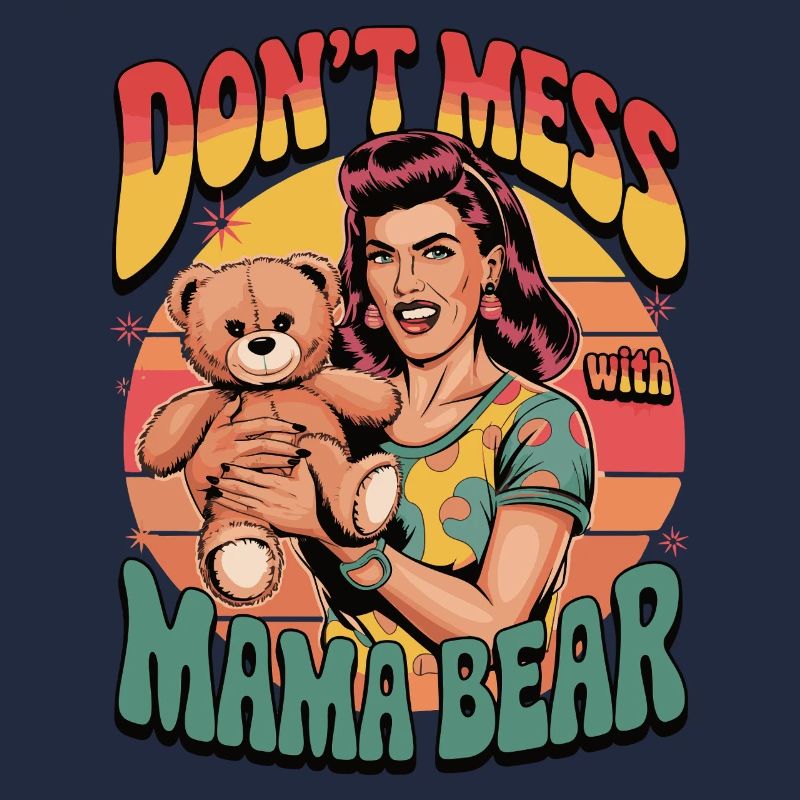 Don't Mess with Mama Bear Retro Funny Gift