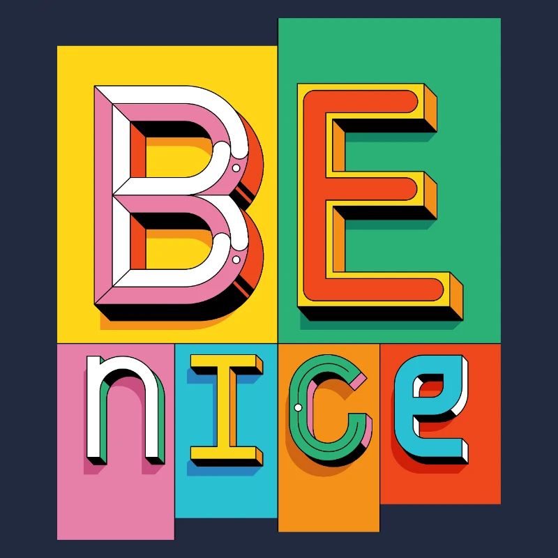 Be nice