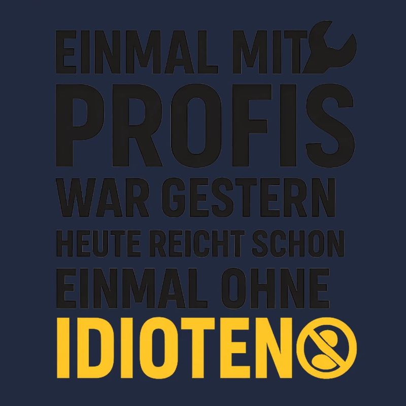 Einmal mit Profis – Ohne Idioten Design
