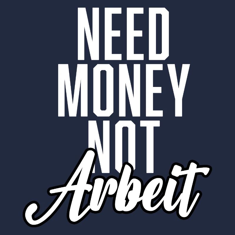 Need Money Not Work