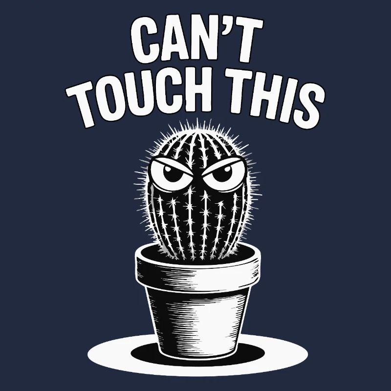 Can’t Touch This - Drôle de cactus avec dicton