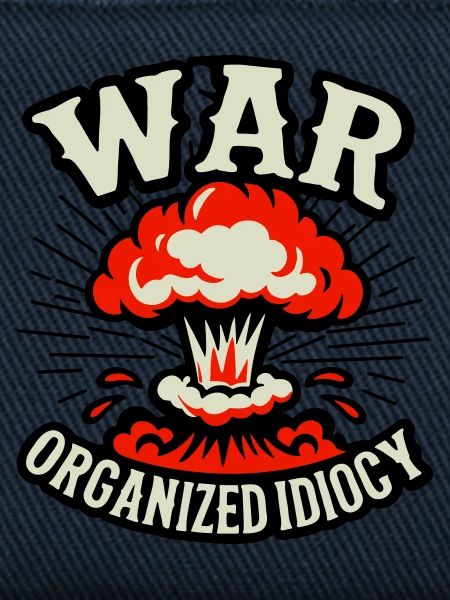 WAR – Organized Idiocy