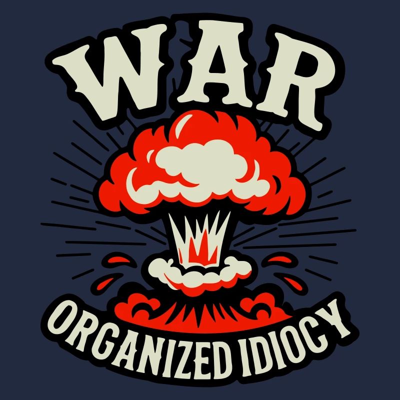 KRIEG – Organisierte Idiotie
