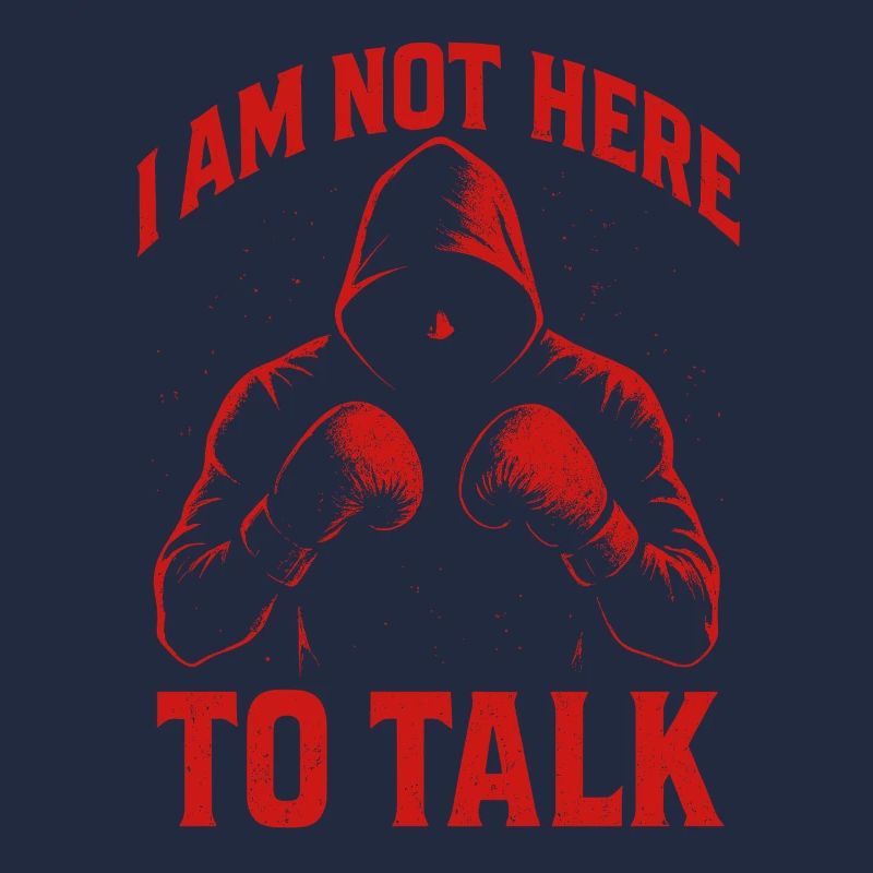 I'm not here to talk
