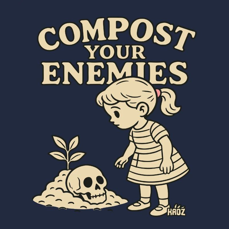 Kompostiere deine Feinde