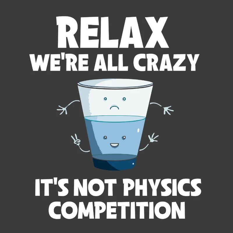 Physics Physicist Physics Student Physics Teacher