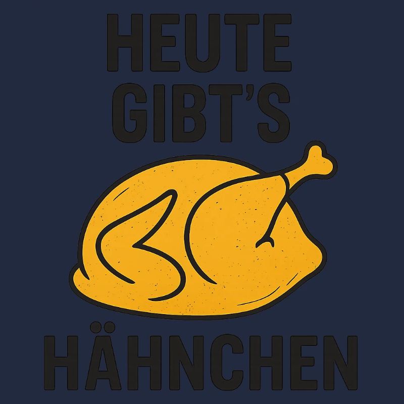 Heute_gibts_Hähnchen