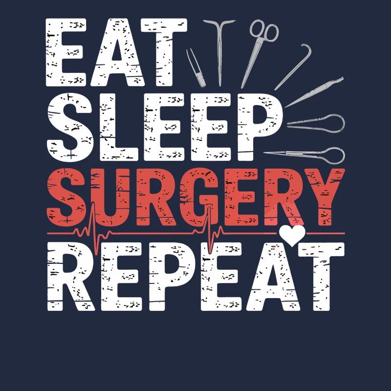 Eat Sleep Surgery Repeat