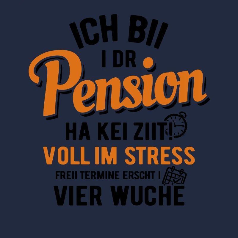 Ich bii i dr  Pension - Schwiizerdütsch