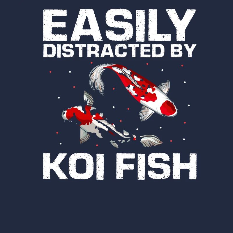 Easily Distracted by Koi Fish Humor Lovers
