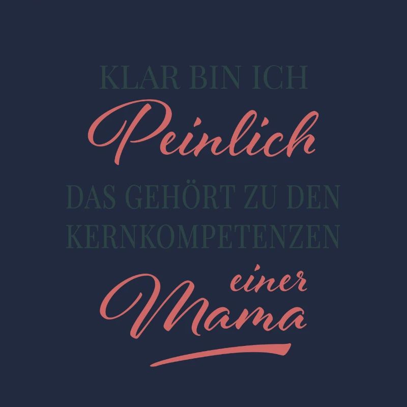 Kernkompetenz: Peinliche Mama