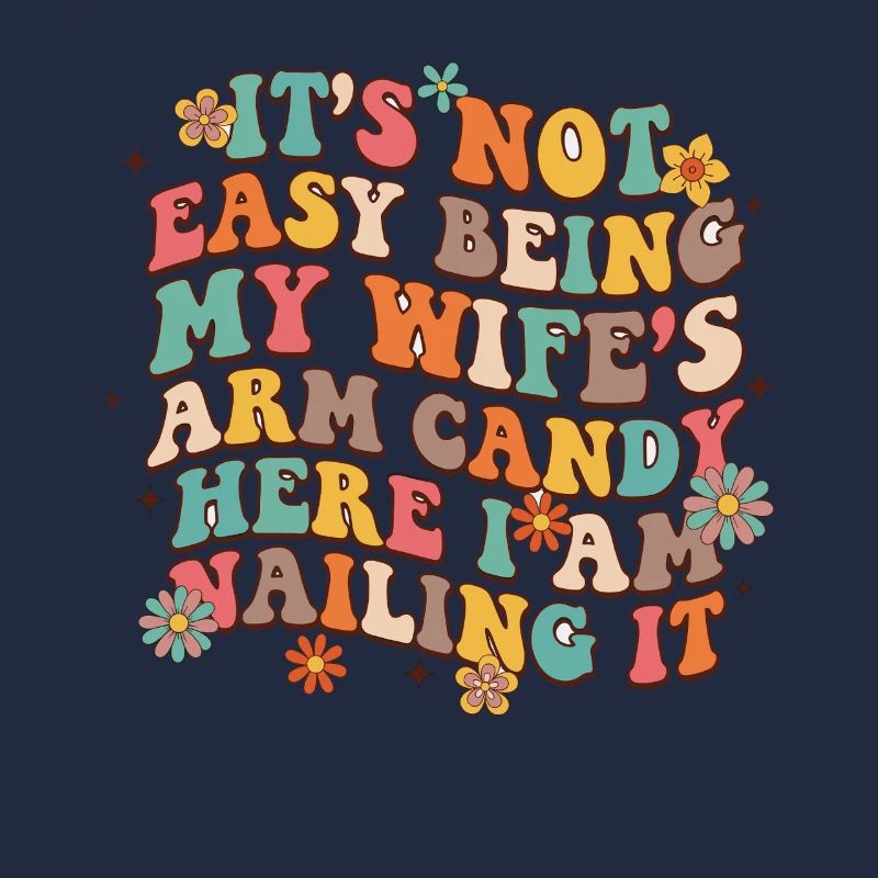 Arm Candy Humor – Ehefrau Spruch