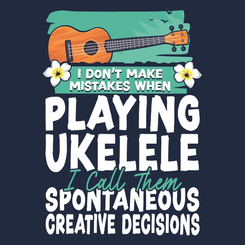 Hawaiian Ukulele Uke I Don't Make