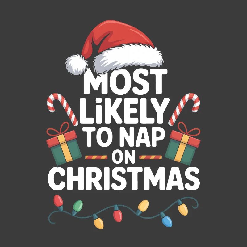 Am ehesten um an Weihnachten ein Nickerchen zu machen