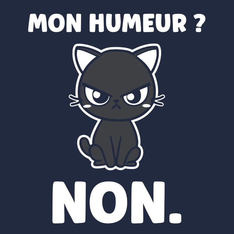 Chat grognon MON HUMEUR