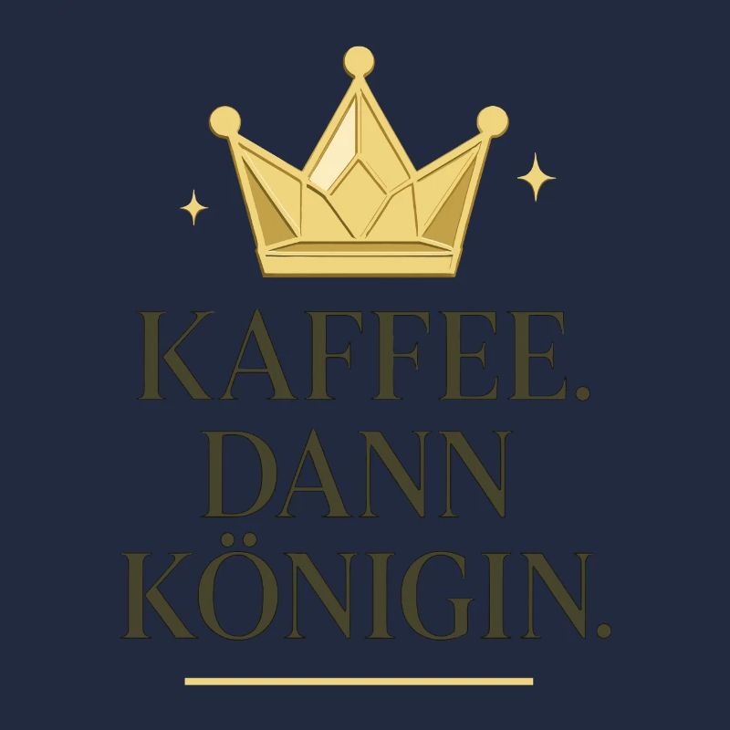 kaffee dann königin, kaffeekrone