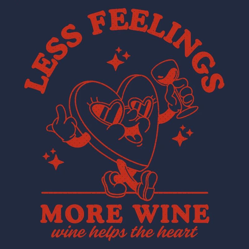 Moins de sentiments Plus de vin