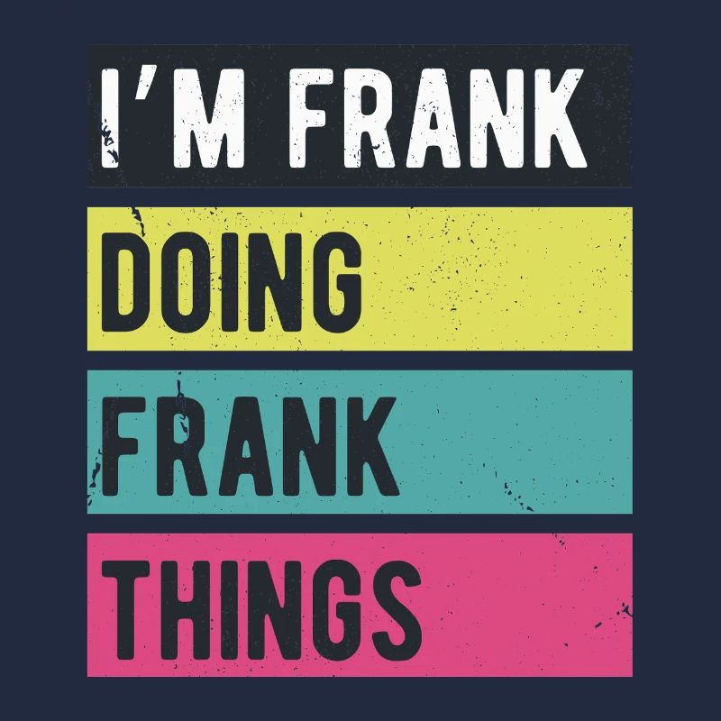 Ich bin Frank Mache Frank Dinge Retrofarben