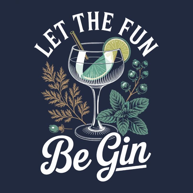Gin Let The Fun Be Gin & Tonic Lover Party Gin