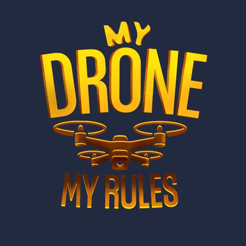 Drone my rules drone pilot