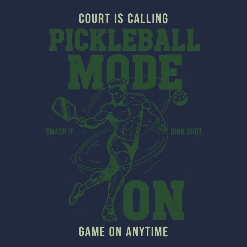 Pickleball Mode On Funny Player Love Pickleball
