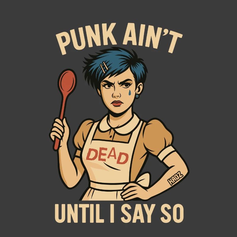 Punk Chef Rebel Until I Say So