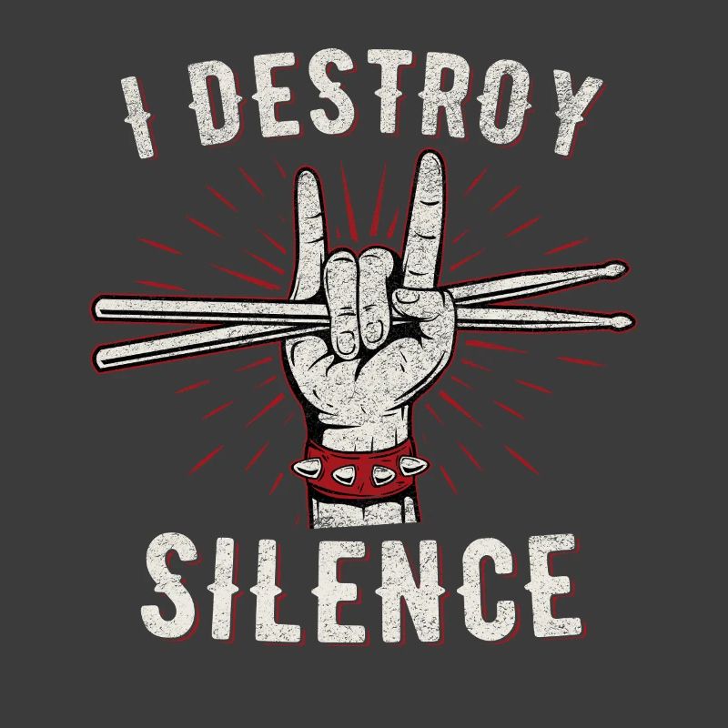 I Destroy Silence Drummer Hand Graphic