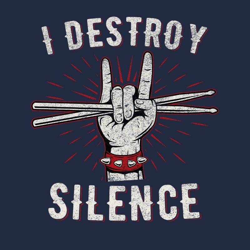 I Destroy Silence Drummer Hand Graphic