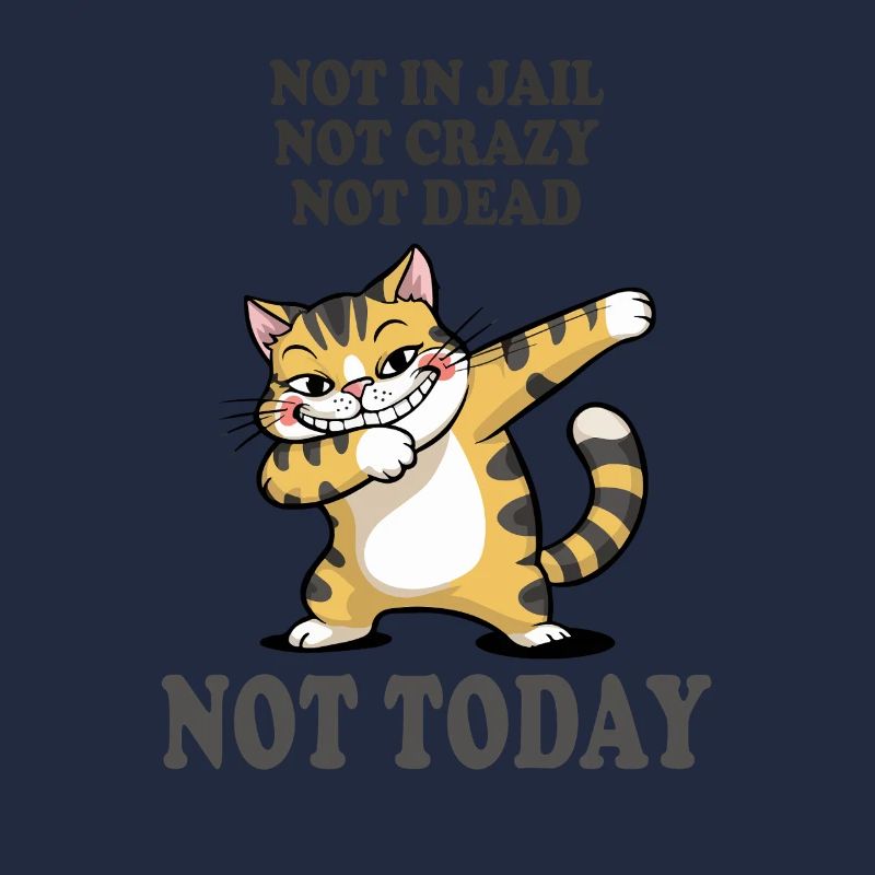 Not Today Funny Cat Sarcasm Design