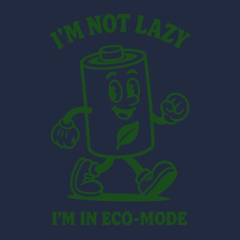Not lazy | Eco Mode Humor