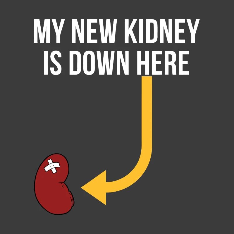 My New Kidney Is Down Here