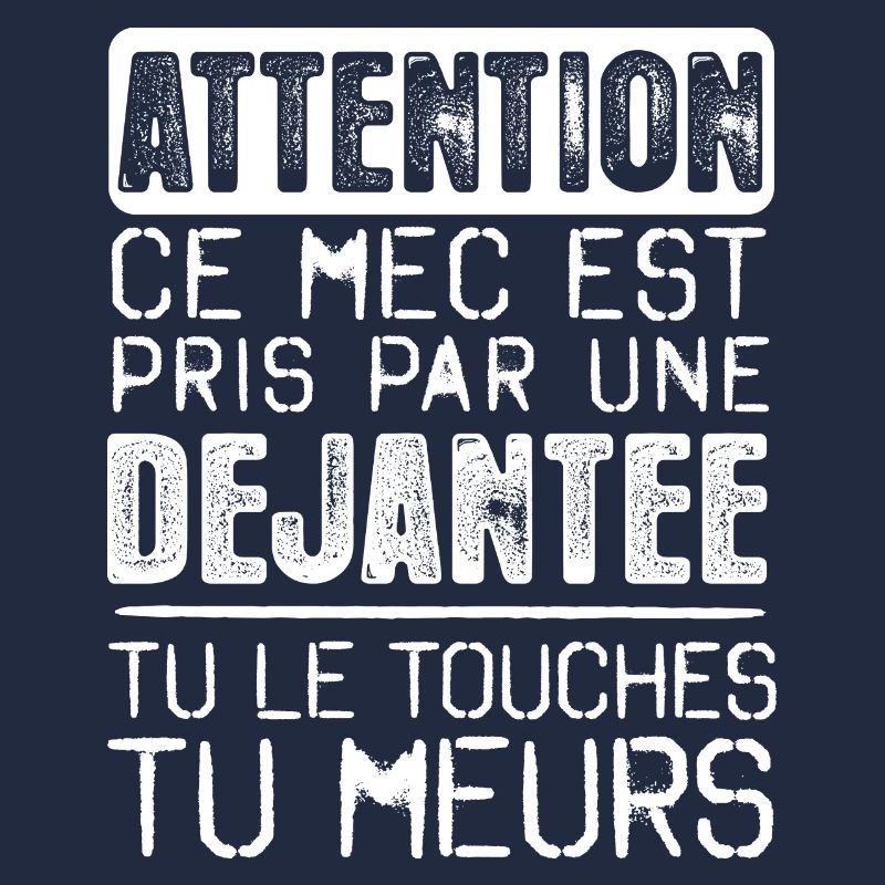 Desole ce mec est déjà pris par une DEJANTEE