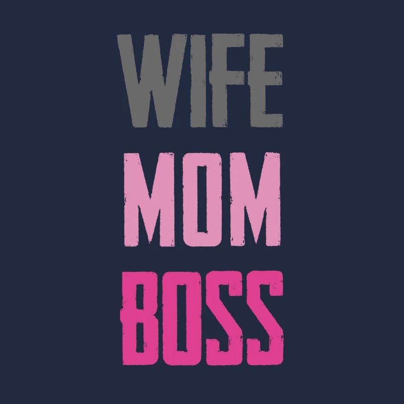 Wife Mom – Starke Rollen-Statement