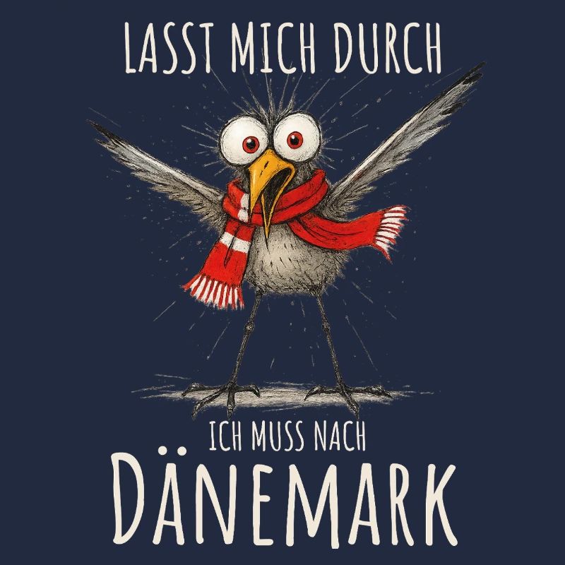 Lasst mich durch ich muss nach Dänemark