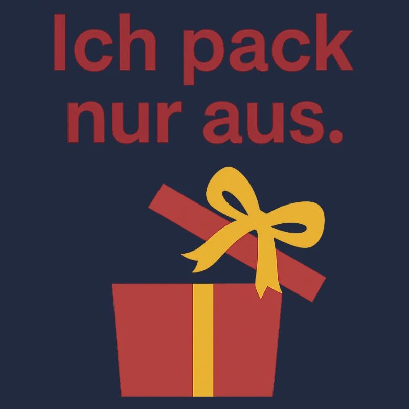 Ich pack nur aus.