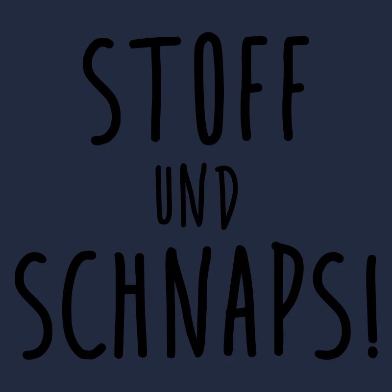 Stoff und Schnaps