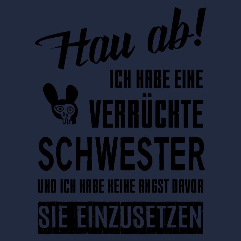 Verrückte Schwester
