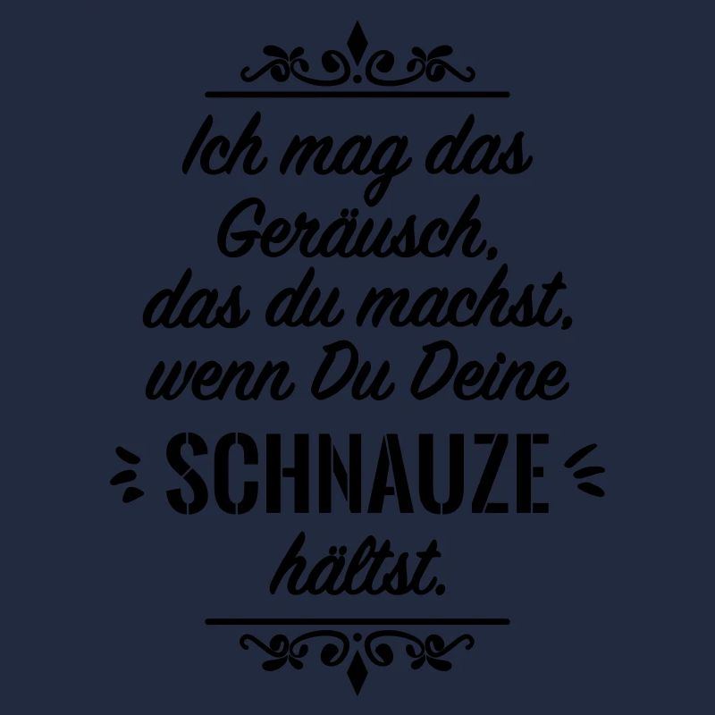 Schnauze Spruch Sprüche Provokation Statement