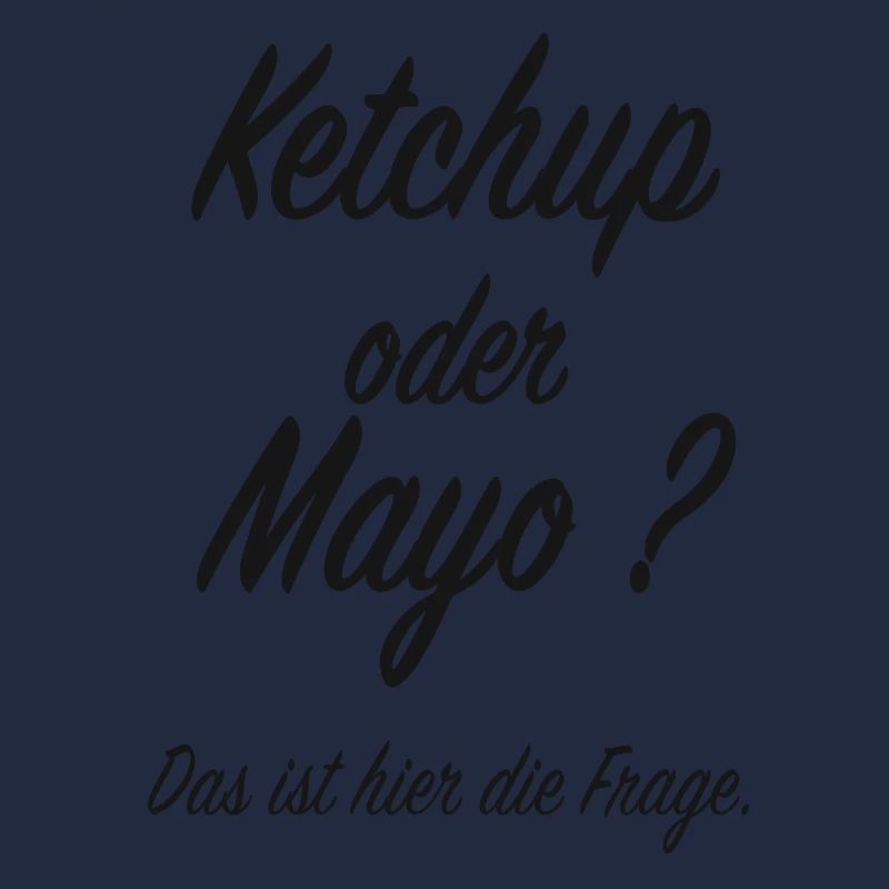 Ketchup oder Mayo