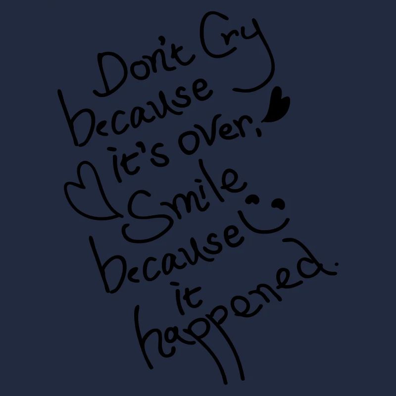 Don't cry because it's over
