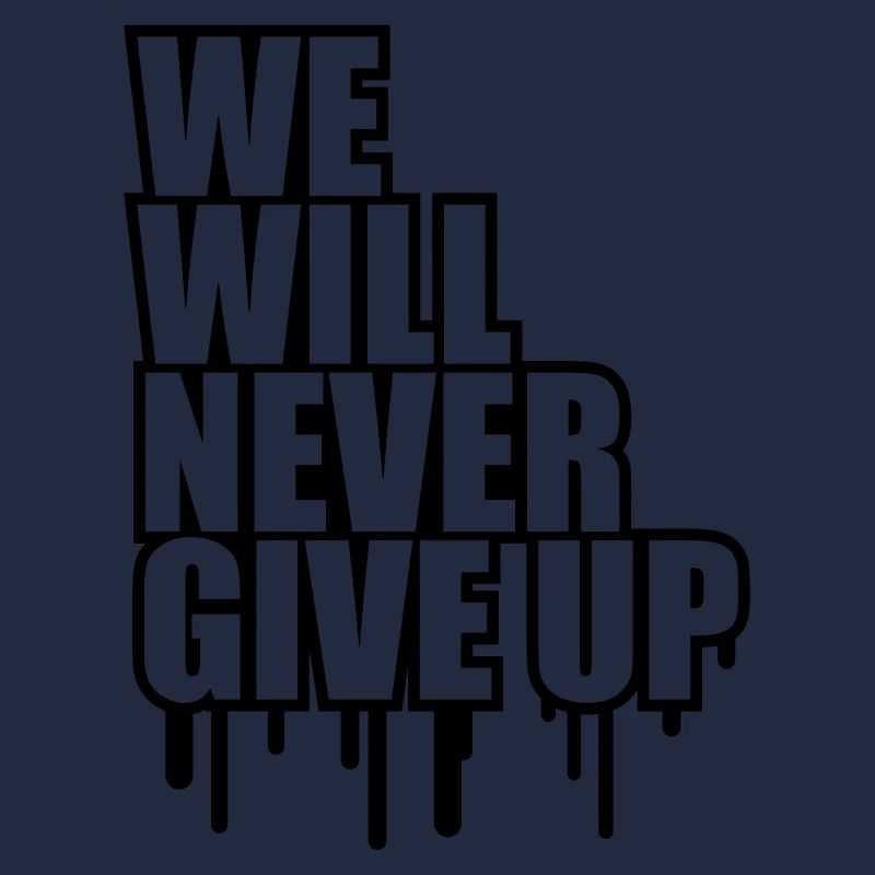 We Will Never Give Up Graffiti