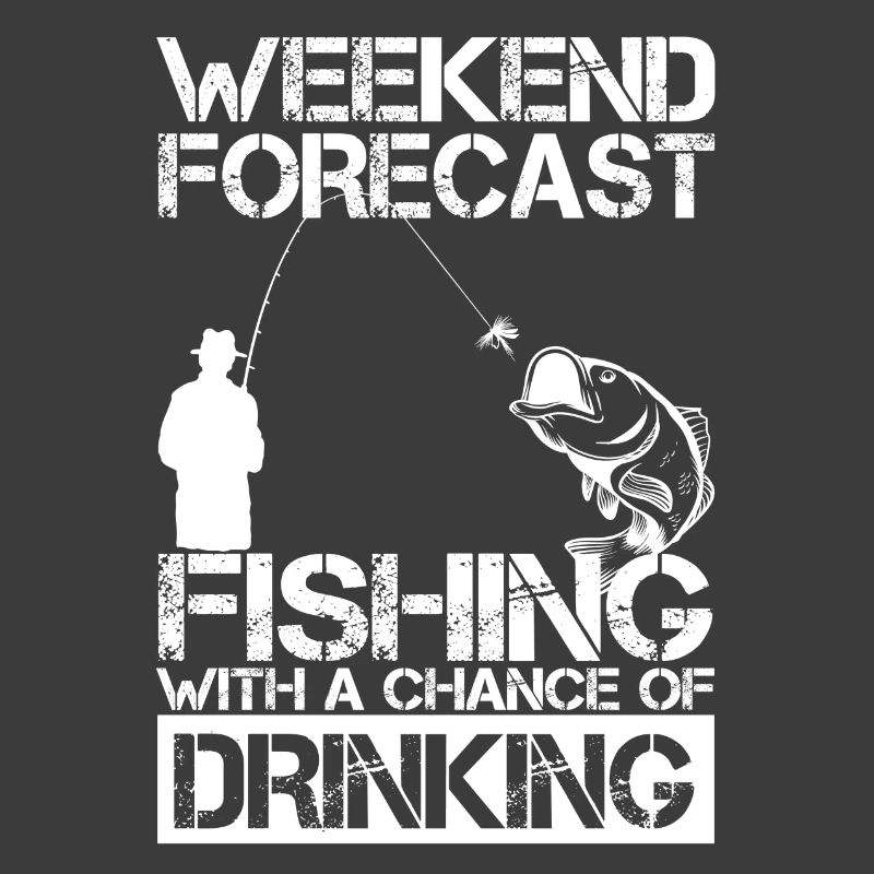 Fishing Weekend Forecast Drinking