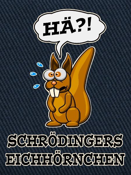 Schrödingers Eichhörnchen