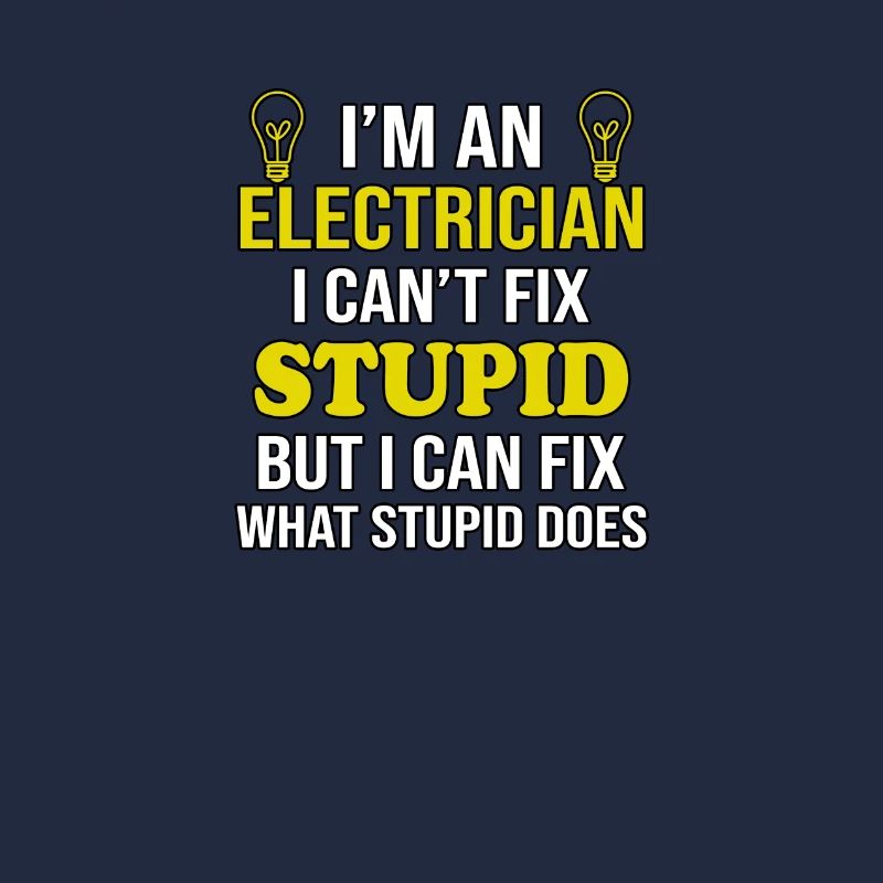 Elektriker Cant Fix Dumm