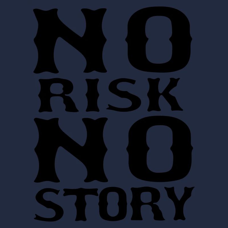pas de risque pas d'histoire