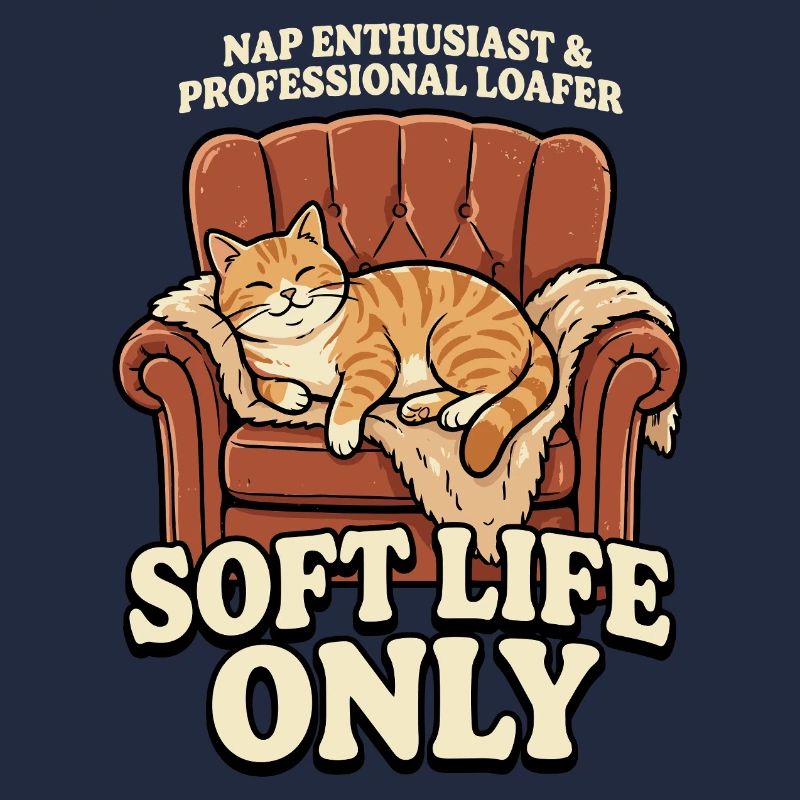 Sofa-Katze: Soft Life Only